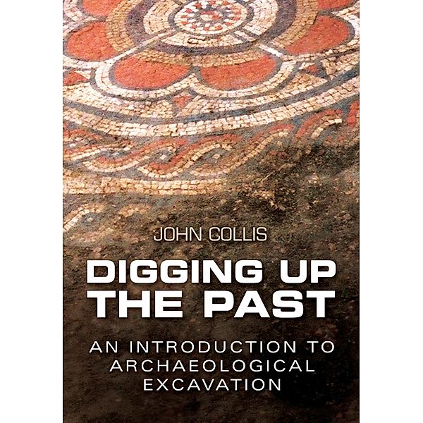 Digging Up the Past, John Collis