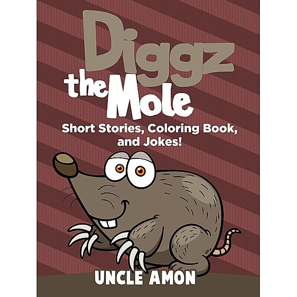 Diggz the Mole (Fun Time Reader) / Fun Time Reader, Uncle Amon