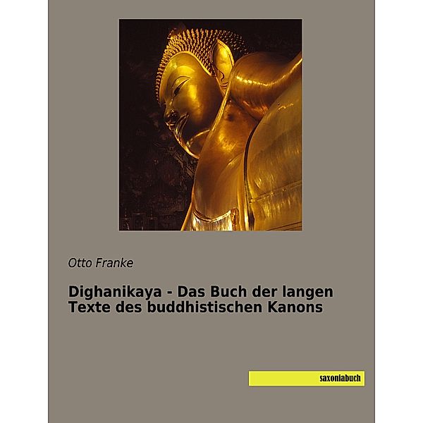 Dighanikaya - Das Buch der langen Texte des buddhistischen Kanons