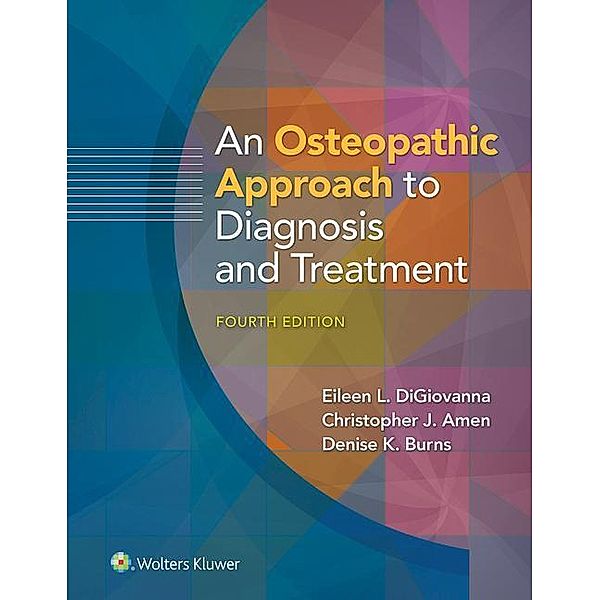 DiGiovanna, E: An Osteopathic Approach to Diagnosis and Trea, Eileen, D.O. DiGiovanna, Christopher, D.O. Amen, Denise, D.O. Burns