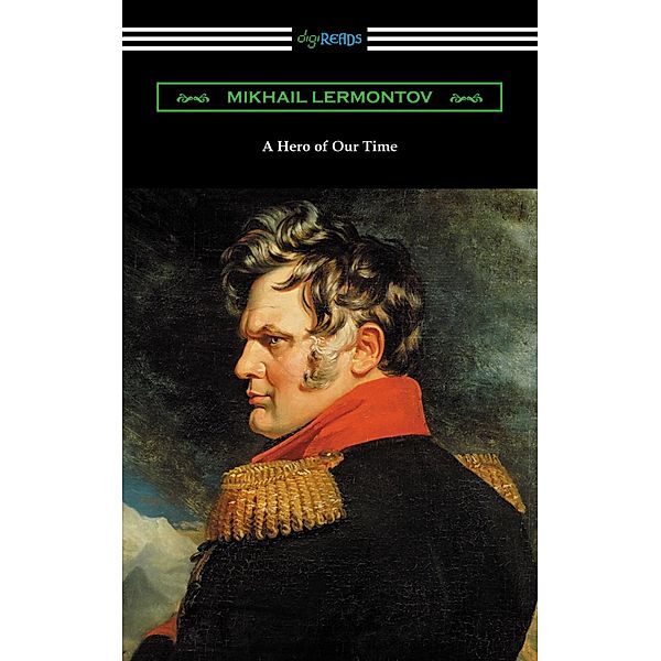 Digireads.com Publishing: A Hero of Our Time (with an Introduction by George Reavey), Mikhail Lermontov