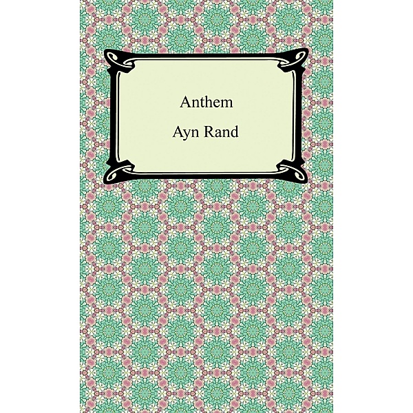 Digireads.com Publishing: Anthem, Ayn Rand