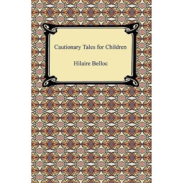 Digireads.com Publishing: Cautionary Tales for Children, Hilaire Belloc