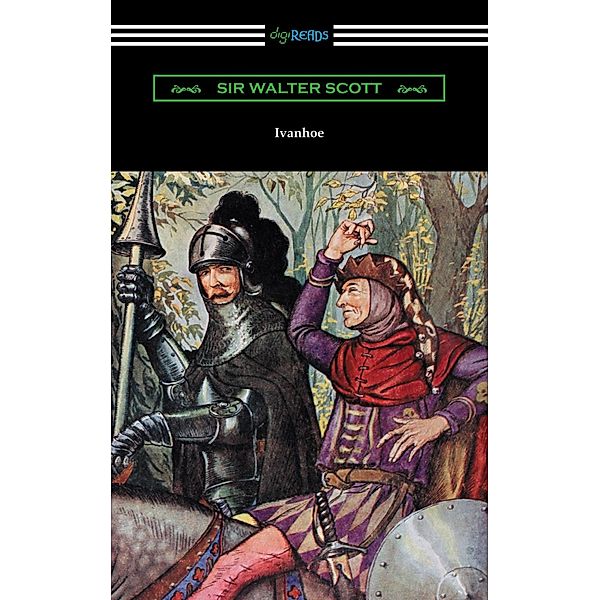 Digireads.com Publishing: Ivanhoe (Illustrated by Milo Winter with an Introduction by Porter Lander MacClintock), Sir Walter Scott