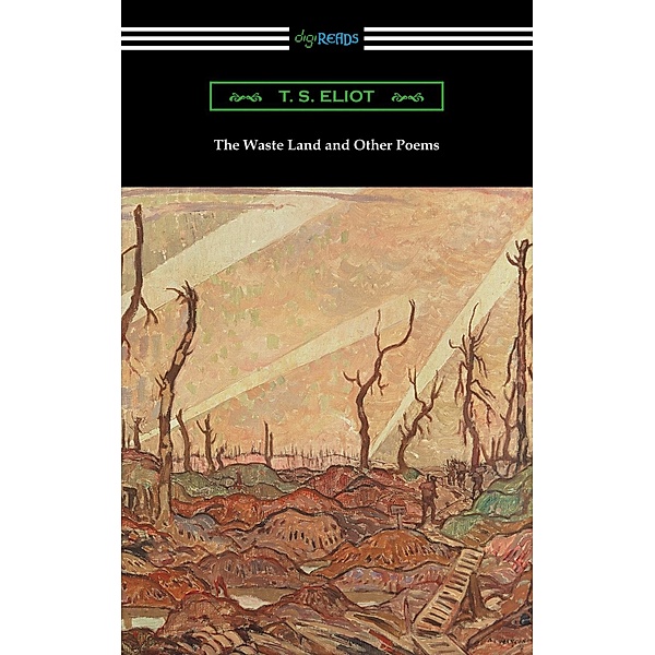 Digireads.com Publishing: The Waste Land and Other Poems, T. S. Eliot