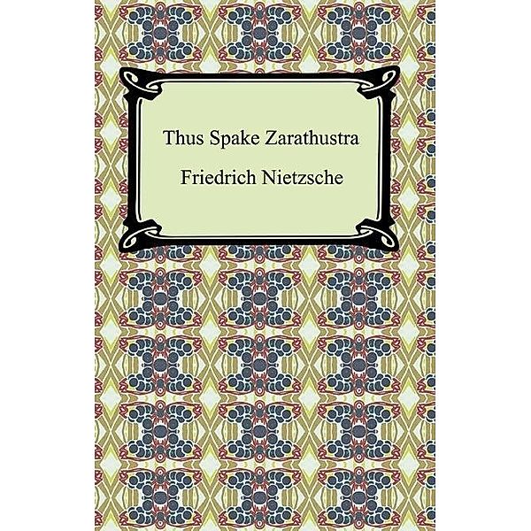 Digireads.com Publishing: Thus Spake Zarathustra, Friedrich Nietzsche