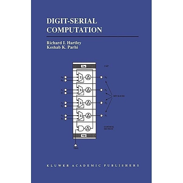 Digit-Serial Computation / The Springer International Series in Engineering and Computer Science Bd.316, Richard Hartley, Keshab K. Parhi