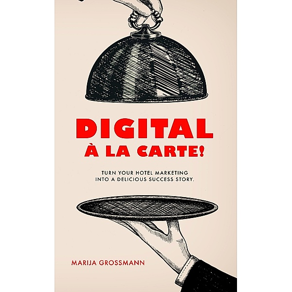 DIGITAL À LA CARTE!, Marija Grossmann