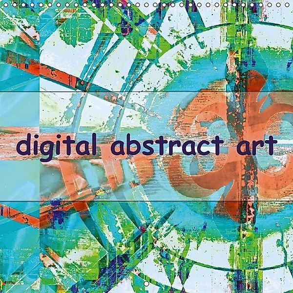 digital abstract art (Wall Calendar 2017 300 × 300 mm Square), Gabi Hampe