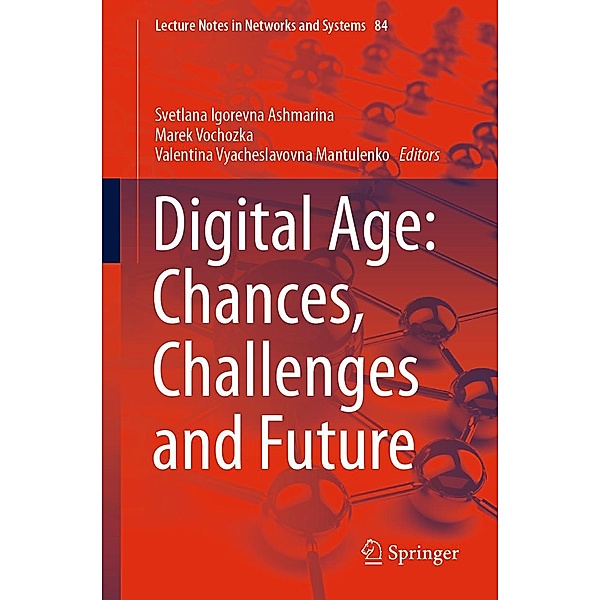 Digital Age: Chances, Challenges and Future / Lecture Notes in Networks and Systems Bd.84