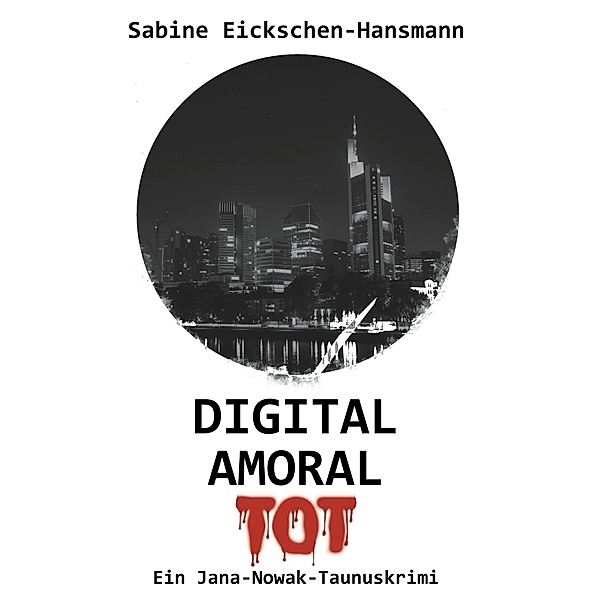 DIGITAL AMORAL TOT, Sabine Eickschen-Hansmann