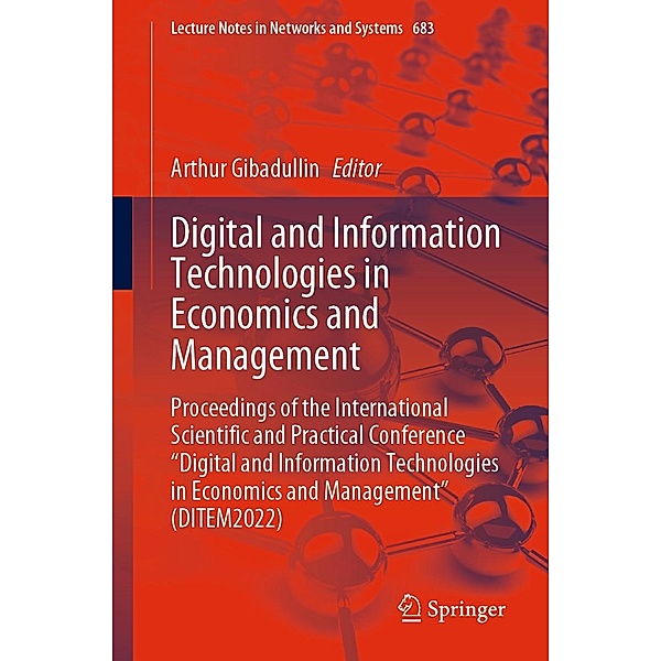 Digital and Information Technologies in Economics and Management / Lecture Notes in Networks and Systems Bd.683