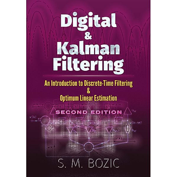Digital and Kalman Filtering / Dover Books on Engineering, S. M. Bozic