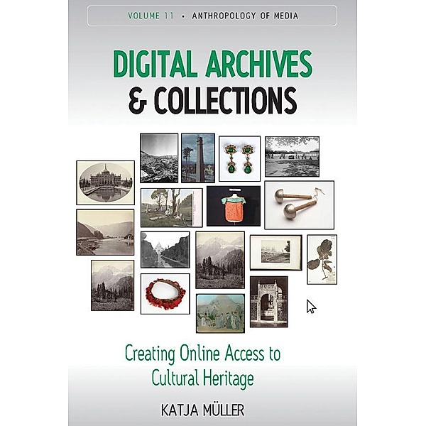 Digital Archives and Collections / Anthropology of Media Bd.11, Katja Müller