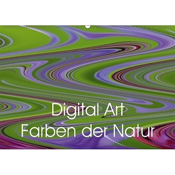 Digital Art - Farben der Natur (Wandkalender 2017 DIN A2 quer), Brigitte Deus-Neumann