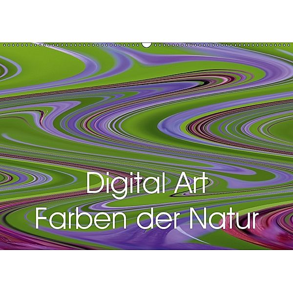 Digital Art - Farben der Natur (Wandkalender 2018 DIN A2 quer), Brigitte Deus-Neumann