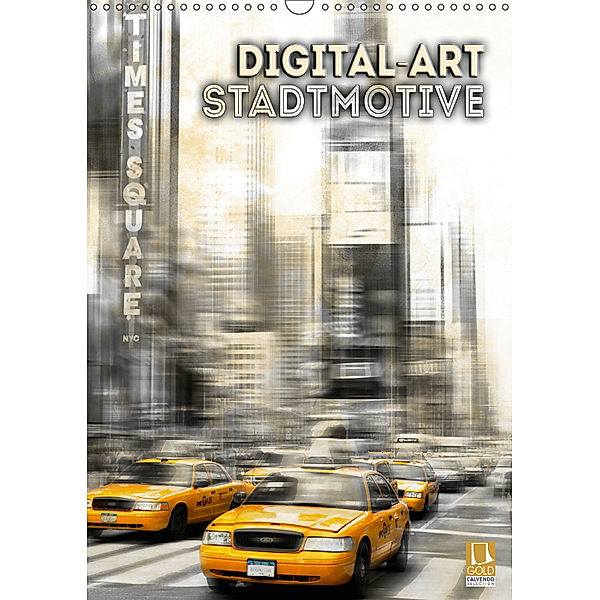 Digital-Art Stadtmotive (Wandkalender 2019 DIN A3 hoch), Melanie Viola