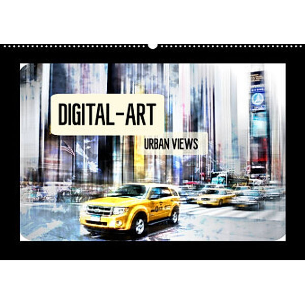 Digital-Art URBAN VIEWS (Wandkalender 2022 DIN A2 quer), Melanie Viola