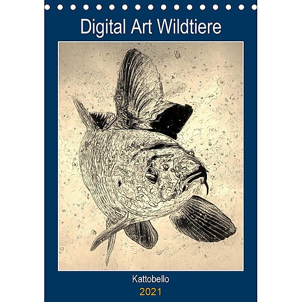 Digital Art Wildtiere (Tischkalender 2021 DIN A5 hoch), Kattobello