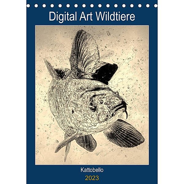 Digital Art Wildtiere (Tischkalender 2023 DIN A5 hoch), Kattobello