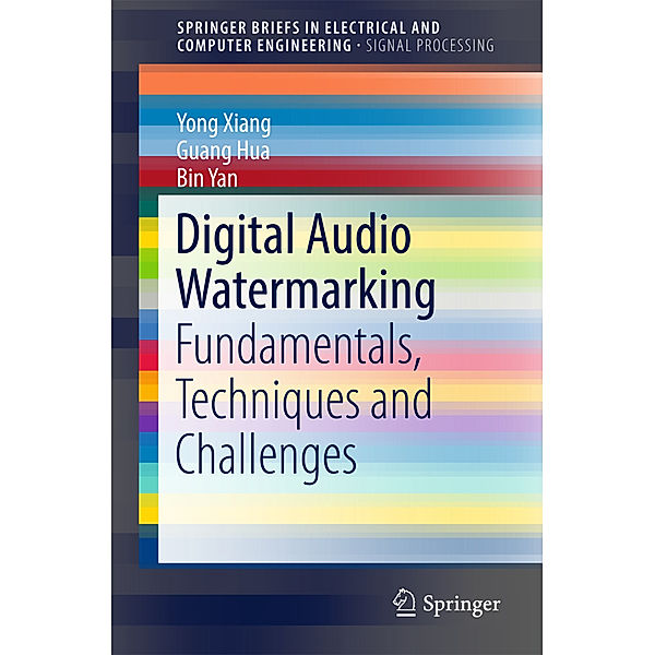 Digital Audio Watermarking, Yong Xiang, Guang Hua, Bin Yan