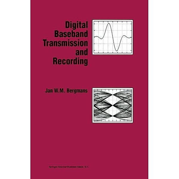 Digital Baseband Transmission and Recording, J. W. M Bergmans