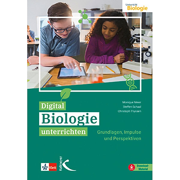 Digital Biologie unterrichten, Monique Meier, Steffen Schaal, Christoph Thyssen