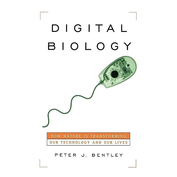 Digital Biology, Peter J. Bentley