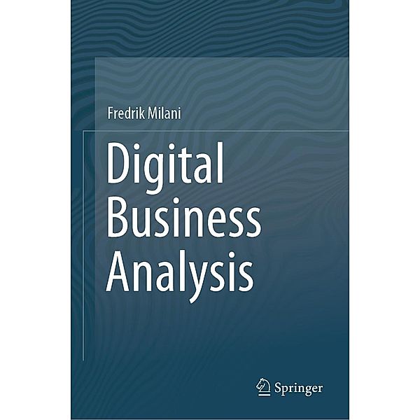 Digital Business Analysis, Fredrik Milani