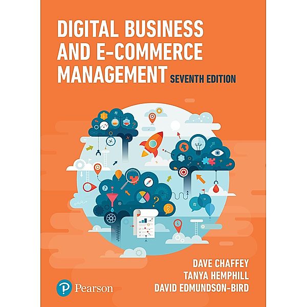 Digital Business and E-Commerce Management, Dave Chaffey, Tanya Hemphill, David Edmundson-Bird