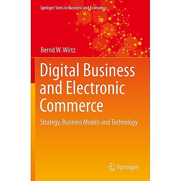 Digital Business and Electronic Commerce, Bernd W. Wirtz