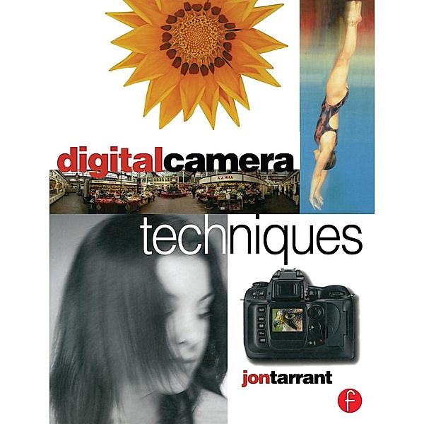 Digital Camera Techniques, Jon Tarrant