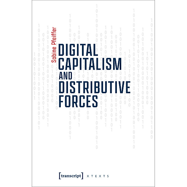 Digital Capitalism and Distributive Forces, Sabine Pfeiffer