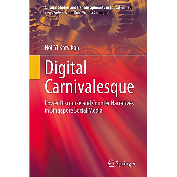 Digital Carnivalesque / Cultural Studies and Transdisciplinarity in Education Bd.10, Hoi-Yi Katy Kan