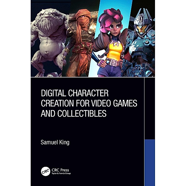 Digital Character Creation for Video Games and Collectibles, Samuel King