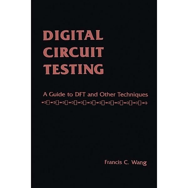 Digital Circuit Testing, Francis C. Wong
