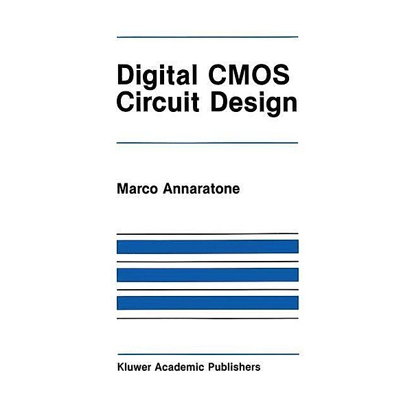 Digital CMOS Circuit Design, Silvia Annaratone