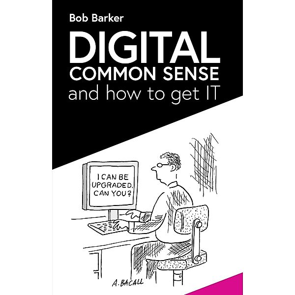 Digital Common Sense, Bob Barker