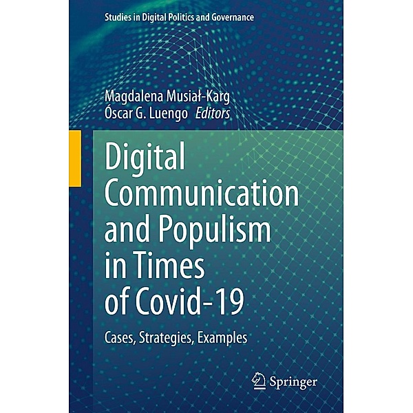 Digital Communication and Populism in Times of Covid-19 / Studies in Digital Politics and Governance