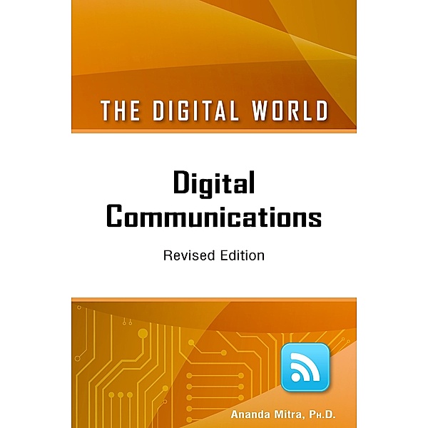 Digital Communications, Revised Edition, Ananda Mitra
