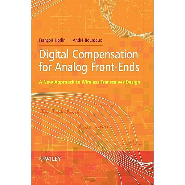 Digital Compensation for Analog Front-Ends, François Horlin, André Bourdoux