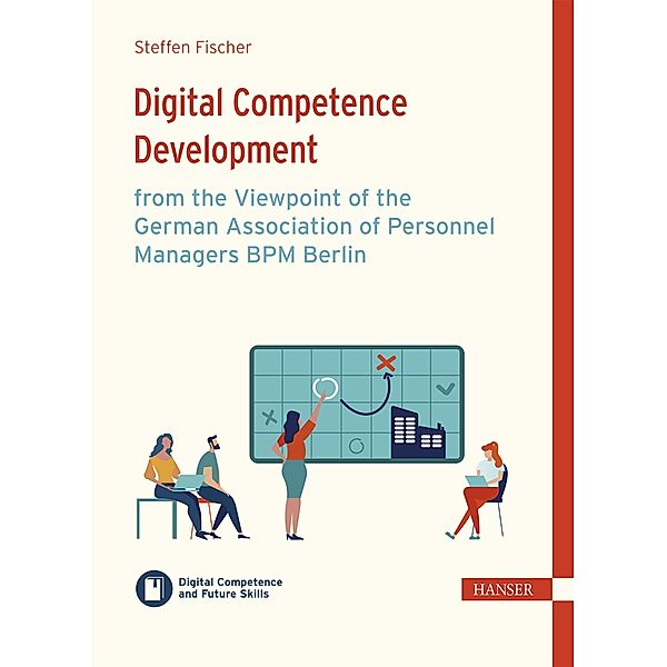 Digital Competence Development from the Viewpoint of the German Association of Personnel Managers BPM Berlin, Steffen Fischer