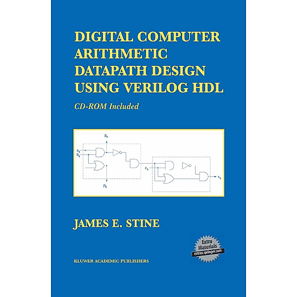 Digital Computer Arithmetic Datapath Design Using Verilog HDL, James E. Stine