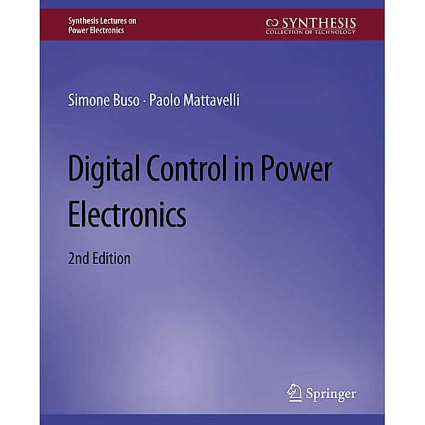 Digital Control in Power Electronics, 2nd Edition, Simone Buso, Paolo Mattavelli