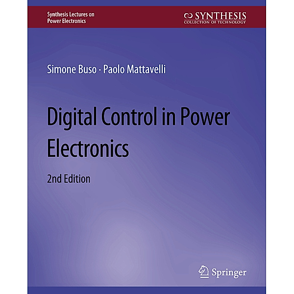 Digital Control in Power Electronics, 2nd Edition, Simone Buso, Paolo Mattavelli