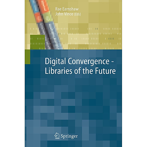 Digital Convergence - Libraries of the Future