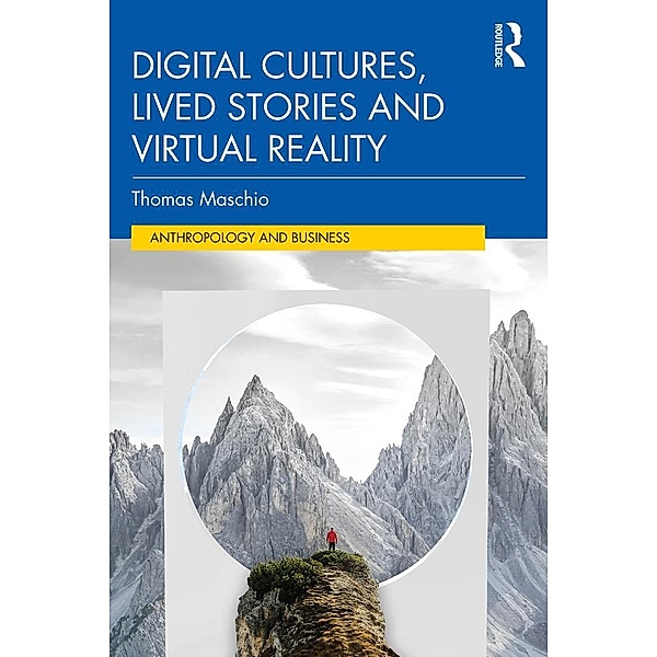 Digital Cultures, Lived Stories and Virtual Reality, Thomas Maschio
