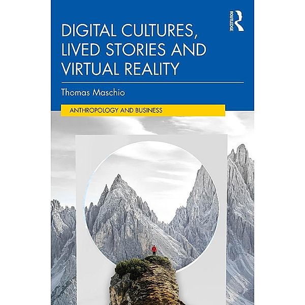 Digital Cultures, Lived Stories and Virtual Reality, Thomas Maschio