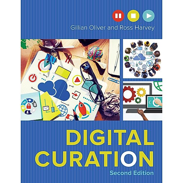 Digital Curation, Gillian Oliver, Ross Harvey