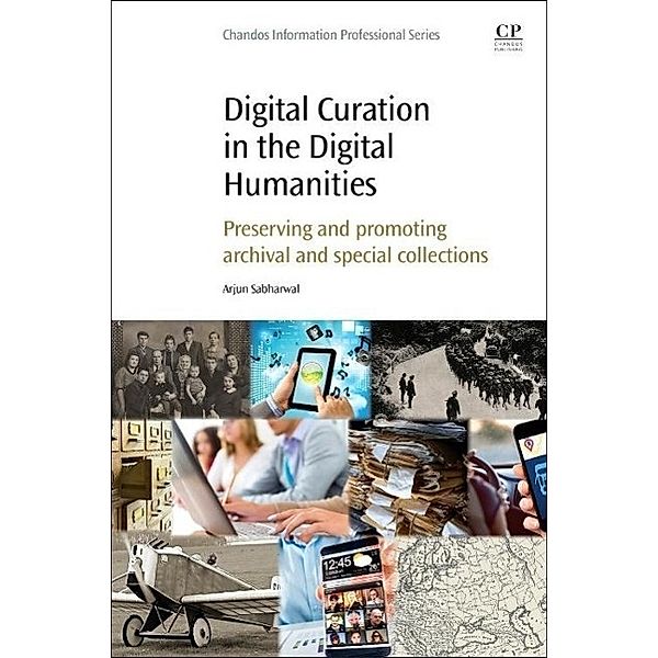 Digital Curation in the Digital Humanities, Arjun Sabharwal